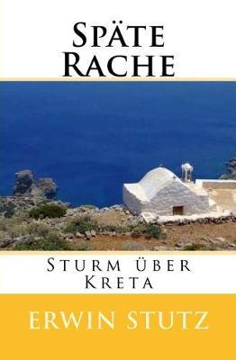 Sp te Rache: Sturm  ber Kreta