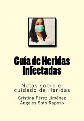 Guia de Heridas Infectadas: Notas Sobre El Cuidado de Heridas