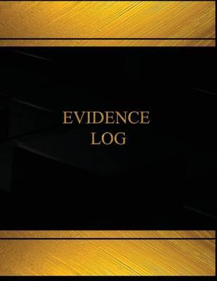 Evidence Log (Log Book, Journal -125 pgs,8.5 X 11 inches): Evidence Logbook (Black cover, X-Large)