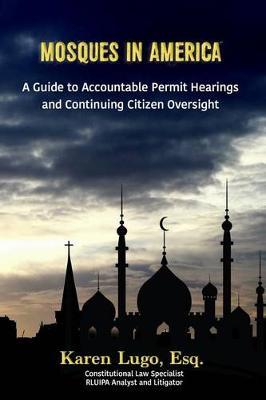 Mosques in America: A Guide to Accountable Permit Hearings and Continuing Citizen Oversight