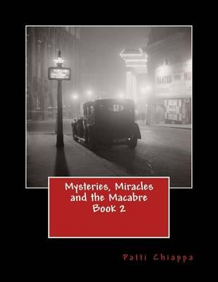 Mysteries, Miracles and the Macabre Book 2