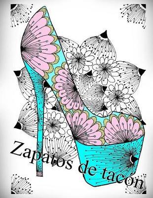 Zapatos de tac n: libro para colorear para adultos