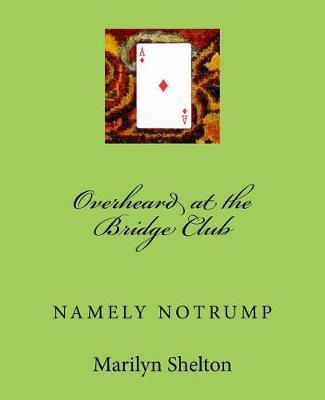 Overheard at the Bridge Club: Namely Notrump Conventions