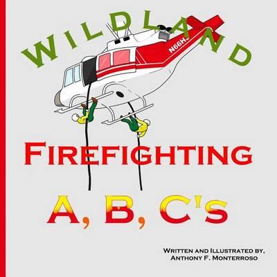 Wildland Firefighting A, B, C's