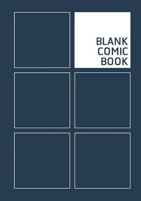 Blank Comic Book: Comic Panels / 7 x10  / 127 Pages