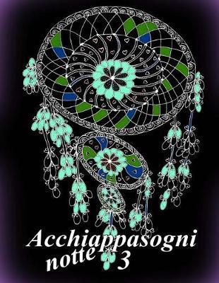 Acchiappasogni Notte 3: Antistress Libro Da Colorare Per Adulti