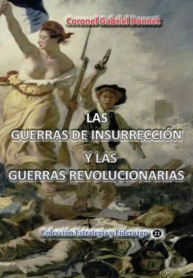 Las Guerras de Insurreccion y Las Guerras Revolucionarias
