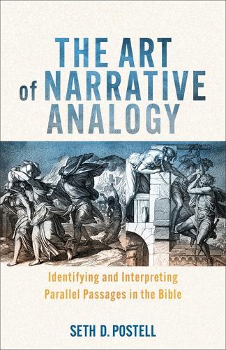 Art of Narrative Analogy: Identifying and Interpreting Parallel Passages in the Bible