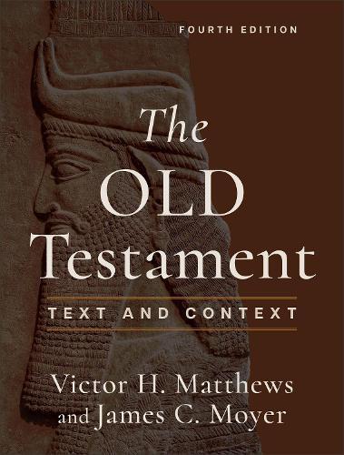 The Old Testament: Text and Context