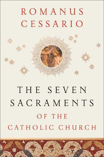 The Seven Sacraments of the Catholic Church