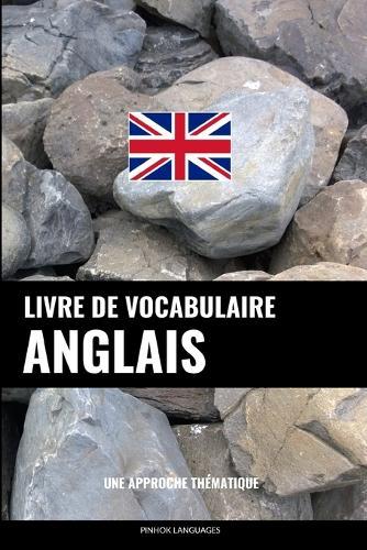 Livre de vocabulaire anglais: Une approche thematique