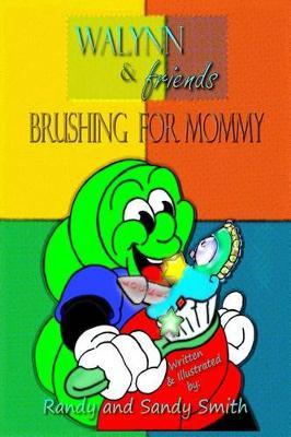 WALYNN & friends BRUSHING FOR MOMMY