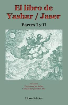 El libro de Yashar / Jaser. Partes I y II