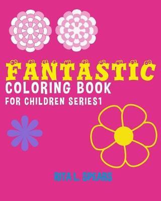 Fantastic Coloring book For Children SERIES1