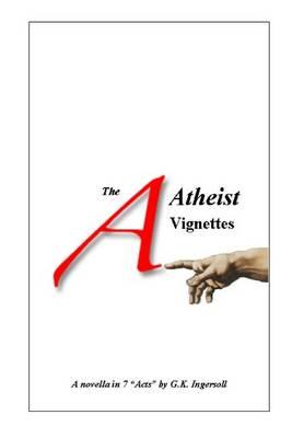 The Atheist Vignettes