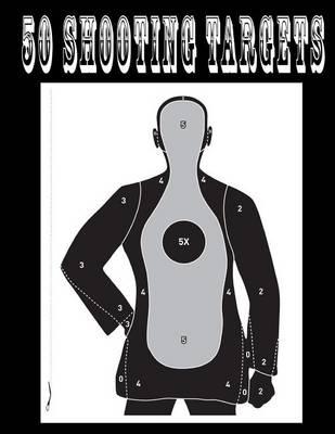 50 Shooting Targets 8.5  x 11  - Silhouette, Target or Bullseye: Great for all Firearms, Rifles, Pistols, AirSoft, BB, Archery & Pellet Guns