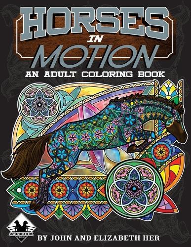 Horses in Motion: an Adult Coloring Book