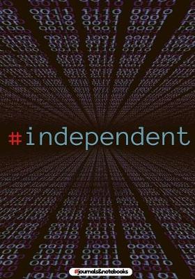 # independent: : Hashtag journal to write in, Millennials Diary, Notebook for men & women (funny, Millennials, humor, detoxes, sarcastic, bullshit)