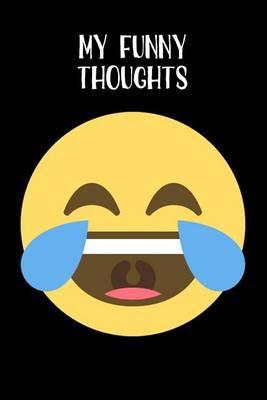 My Funny Thoughts: Blank Lined Journal