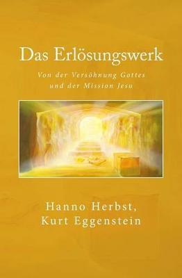 Das Erlosungswerk: Von Der Versohnung Gottes Und Der Mission Jesu