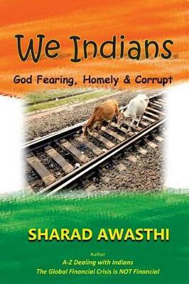 We Indians: God Fearing, Homely & Corrupt
