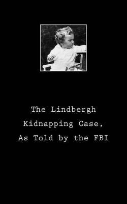The Lindbergh Kidnapping Case, As Told by the FBI