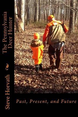 Pennsylvania Deer Hunter: Past, Present, and Future
