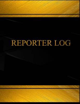 Reporter (Log Book, Journal - 125 Pgs, 8.5 X 11 Inches): Reporter Logbook (Black Cover, X-Large)