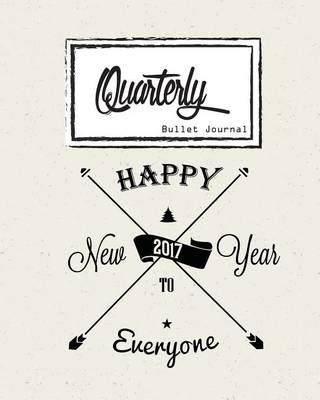 Bullet Journal: Dot Grid, Quarterly Guided, Happy New Year Hipster Style, Notebook, 8 X 10, 90 Page: Memo Small Journal Notebook Diary for Adults and Kids