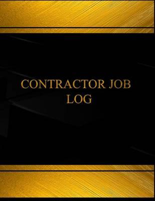 Contractor Job Log (Log Book, Journal - 125 Pgs, 8.5 X 11 Inches): Contractor Job Logbook (Black Cover, X-Large)