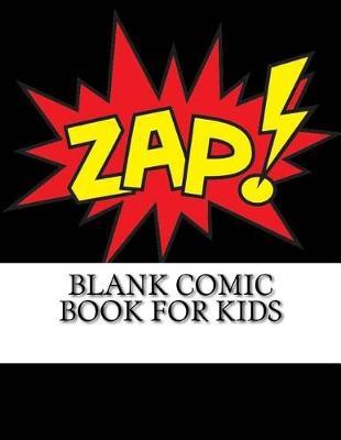 Blank Comic Book For Kids: 230 Large 8.5 x 11 Pages With comic Squares and Speech Bubbles To Draw Your Own Comic For Boys and Girls