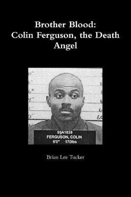 Brother Blood: Colin Ferguson, the Death Angel
