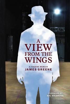 A View from the Wings: A Theatre Memoir (Black & White Edition)