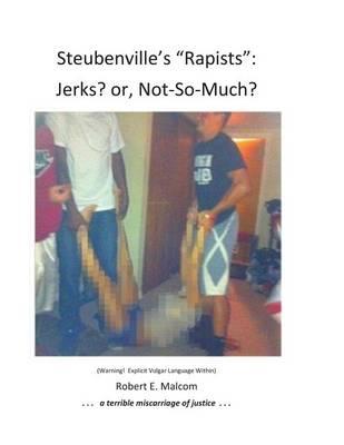 "Steubenville's ""Rapists""": Jerks? or, Not-So-Much?
