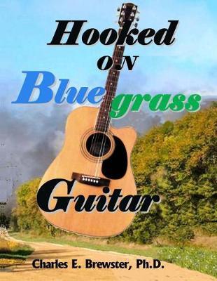 Hooked On Bluegrass Guitar: From Beginner to Awesome
