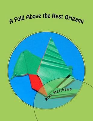 A Fold Above the Rest Origami: A Fold Above the Rest Origami