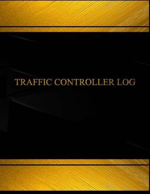 Traffic Controller Log (Log Book, Journal - 125 pgs, 8.5 X 11 inches): Rock Cutter Logbook (Black cover, X-Large)