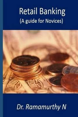 Retail Banking: A Guide Book for Novice