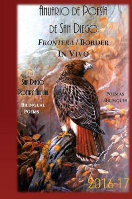 Anuario de Poesia de San Diego 2016-17: Frontera - Border: In Vivo