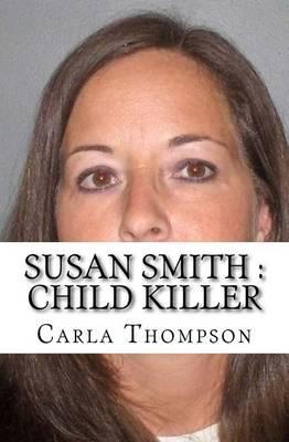 Susan Smith: Child Killer