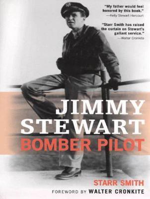 Jimmy Stewart: Bomber Pilot