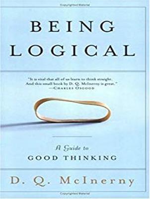 Being Logical: A Guide to Good Thinking
