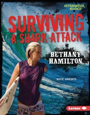 Surviving a Shark Attack: Bethany Hamilton