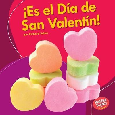 ¡Es El Día de San Valentín! (It's Valentine's Day!)