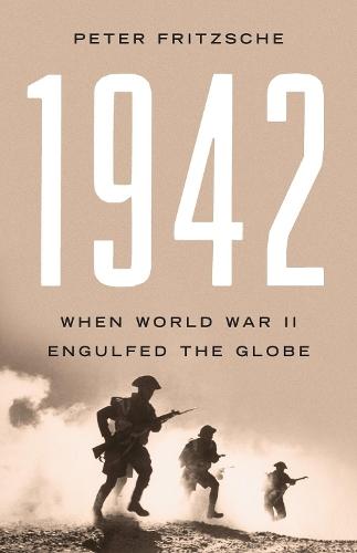 1942: When World War II Engulfed the Globe