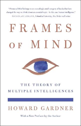 Frames of Mind: The Theory of Multiple Intelligences