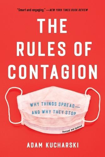 The Rules of Contagion: Why Things Spread--And Why They Stop