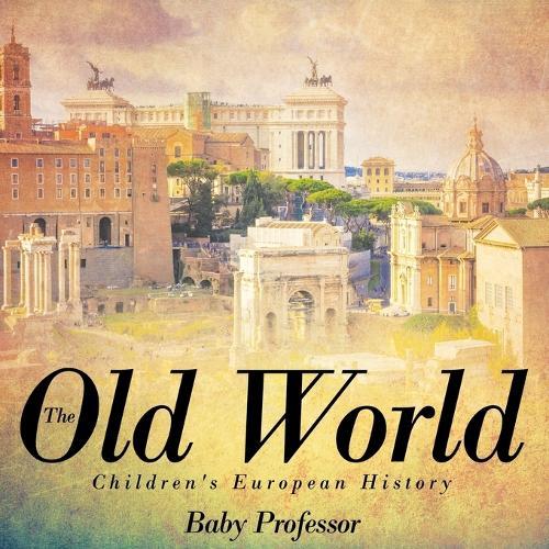The Old World Children's European History