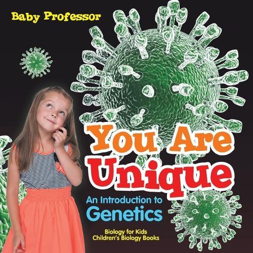 You are Unique: An Introduction to Genetics
