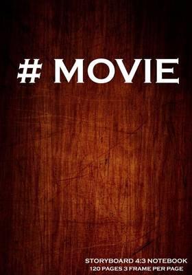 Storyboard Notebook: 4:3 (7 by 10), 3 Panel Withs Narration Lines, (1:1.33) Academy Standard Ntsc Television, the Industry Standard for Storyboard Sketchbooks Vol.2: Storyboard